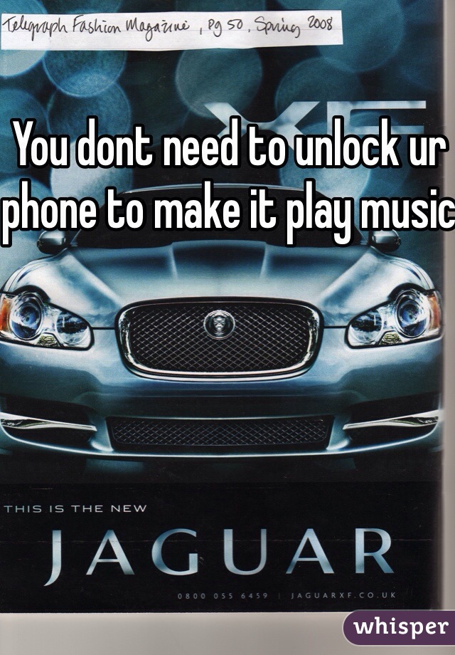 You dont need to unlock ur phone to make it play music