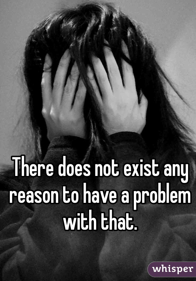 There does not exist any reason to have a problem with that.
