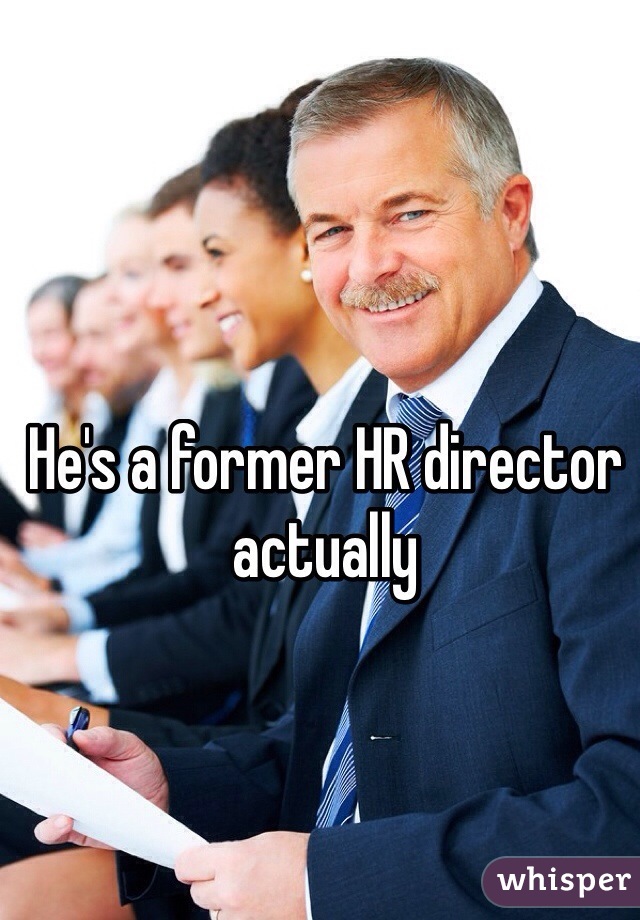 He's a former HR director actually