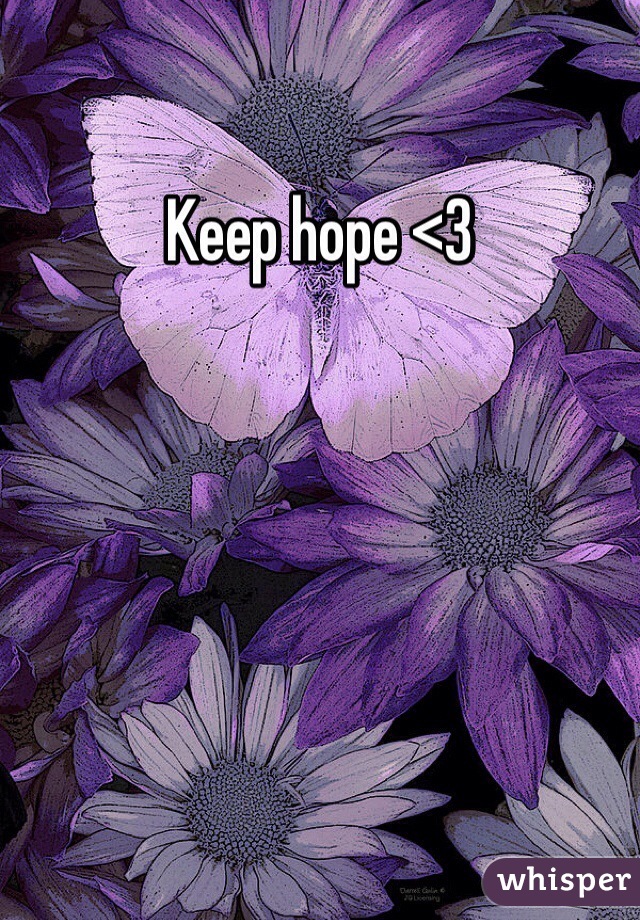 Keep hope <3
