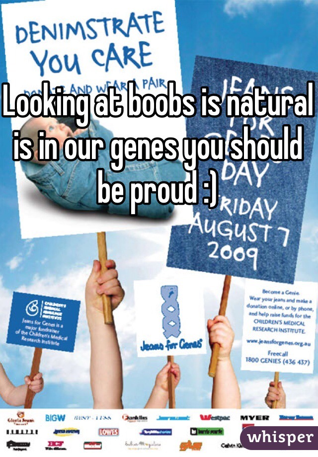 Looking at boobs is natural is in our genes you should be proud :) 