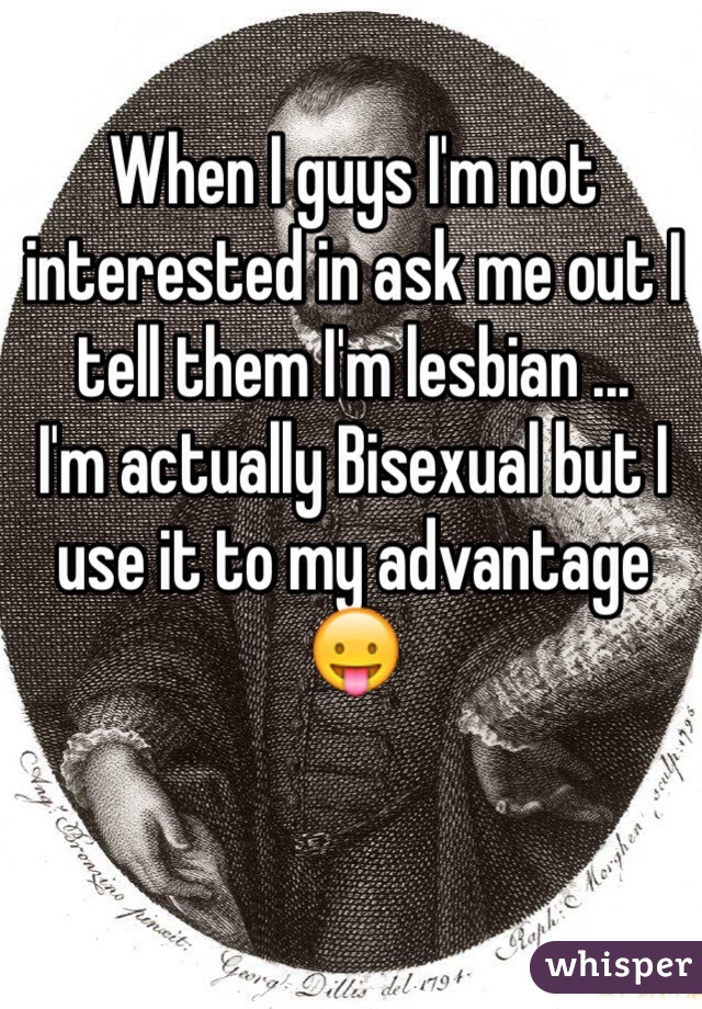 When I guys I'm not interested in ask me out I tell them I'm lesbian ... 
I'm actually Bisexual but I use it to my advantage 😛