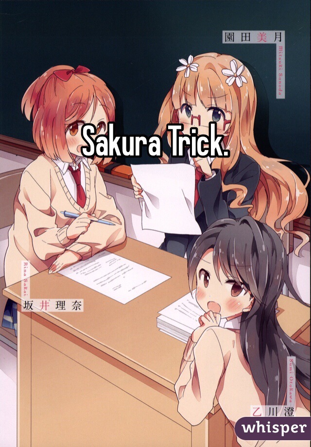Sakura Trick. 
