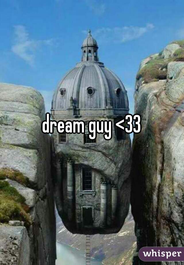 dream guy <33
