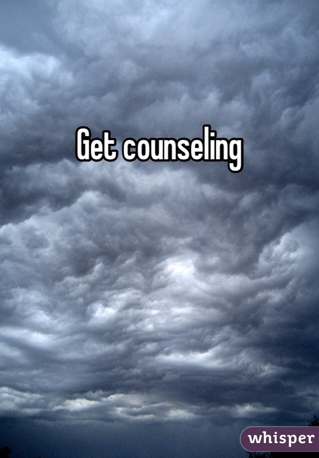 Get counseling