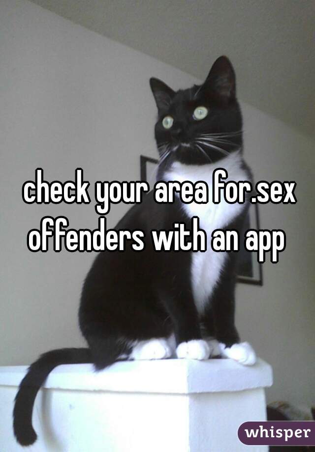  check your area for.sex offenders with an app 