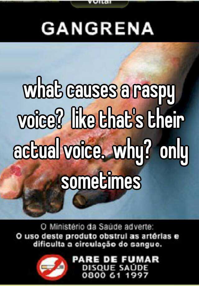 what-causes-a-raspy-voice-like-that-s-their-actual-voice-why-only