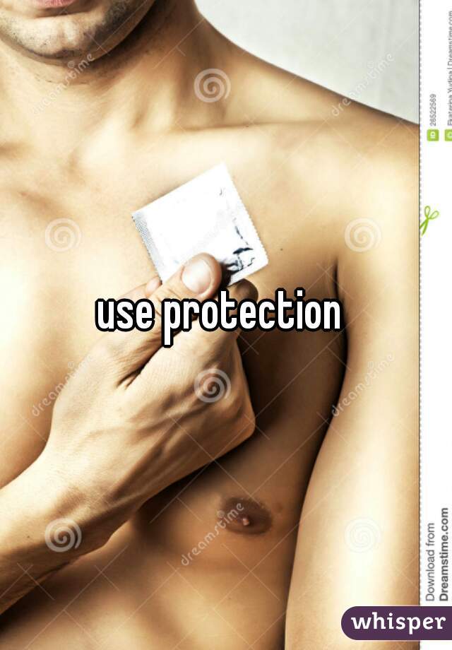 use protection 