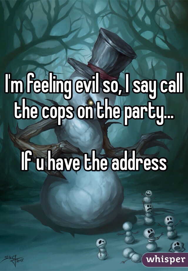 I'm feeling evil so, I say call the cops on the party... 

If u have the address 
