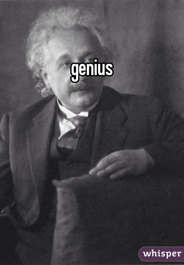 genius