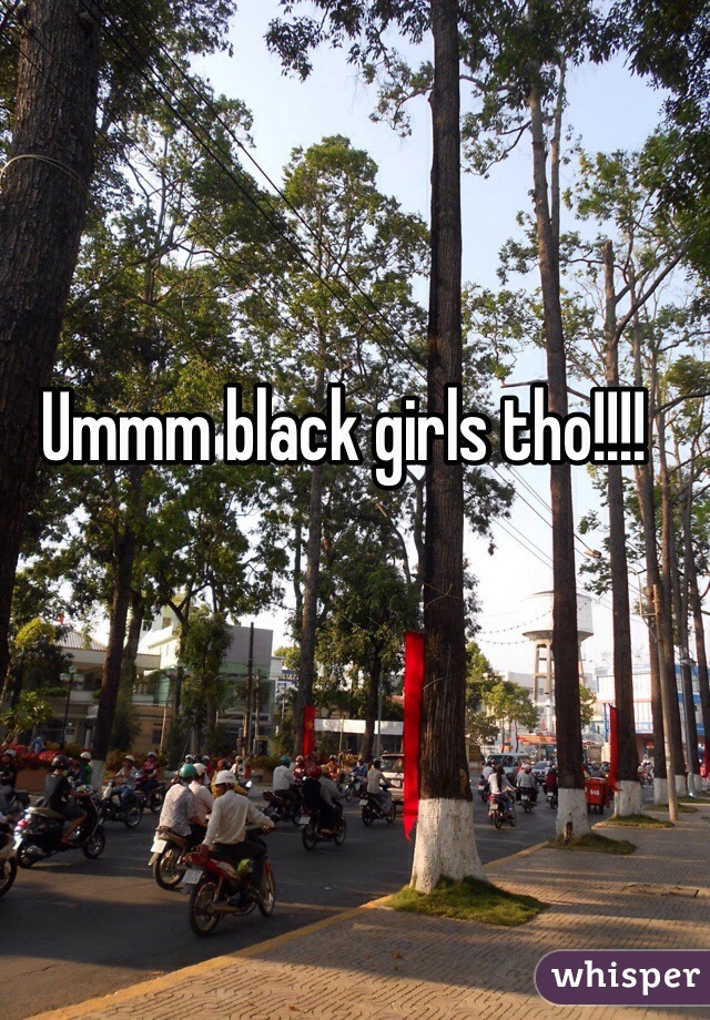 Ummm black girls tho!!!! 