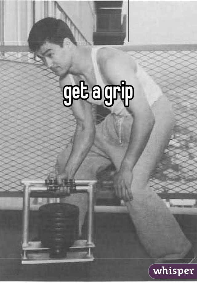 get a grip 