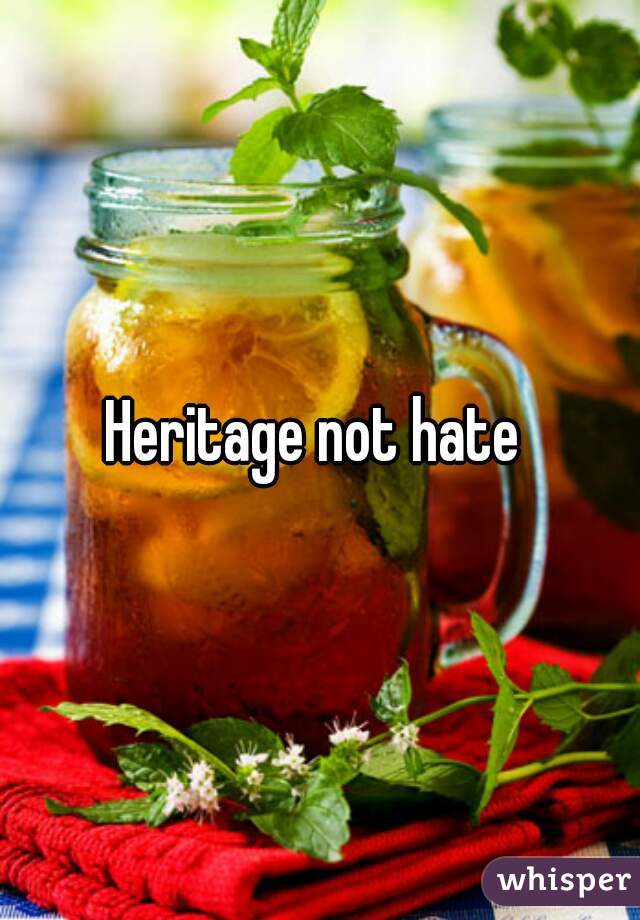Heritage not hate 