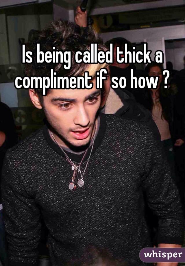 Is Being Called Thick A Compliment