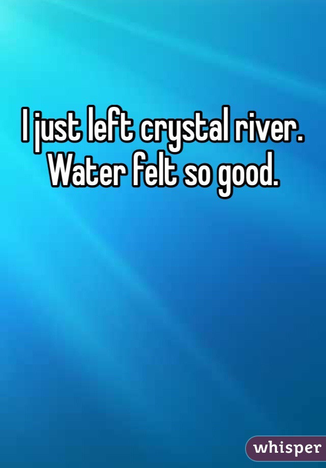 I just left crystal river. Water felt so good. 