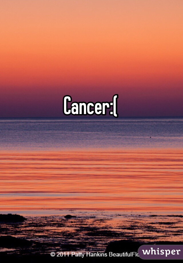 Cancer:(