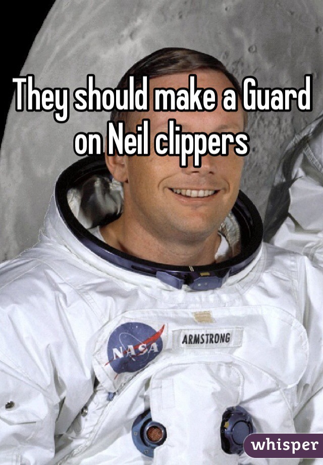 They should make a Guard on Neil clippers