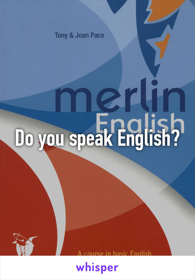 Do you speak English?