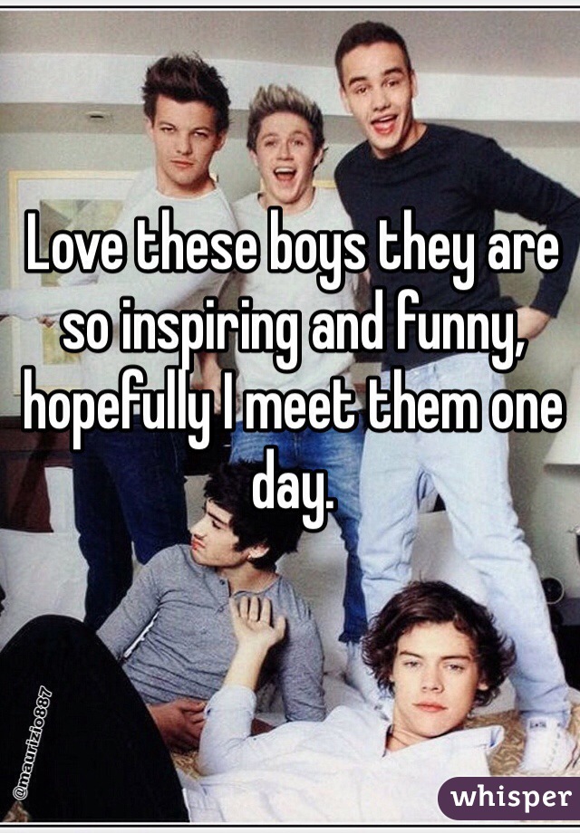 Love these boys they are so inspiring and funny, hopefully I meet them one day. 