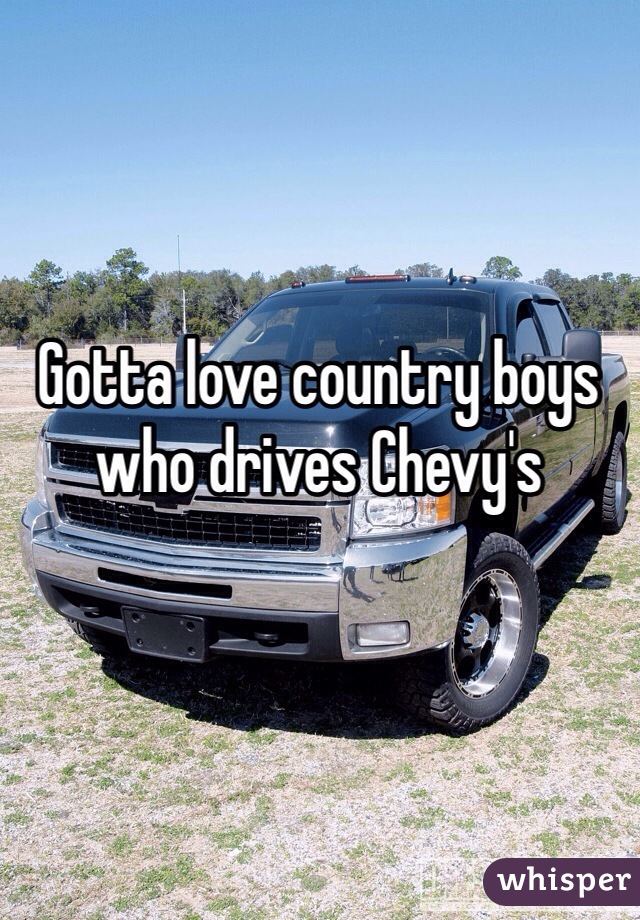 Gotta love country boys who drives Chevy's 