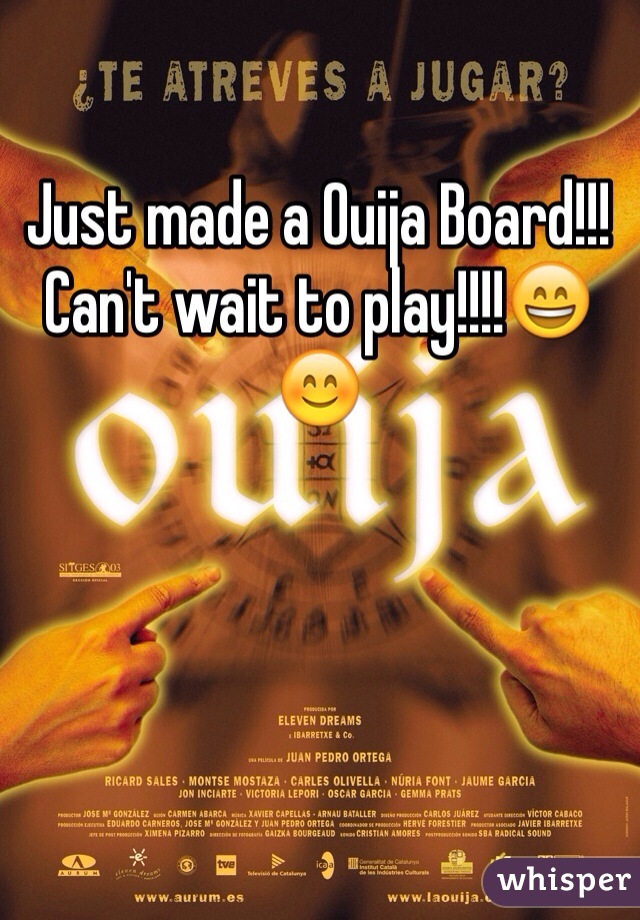 Just made a Ouija Board!!!
Can't wait to play!!!!😄😊
