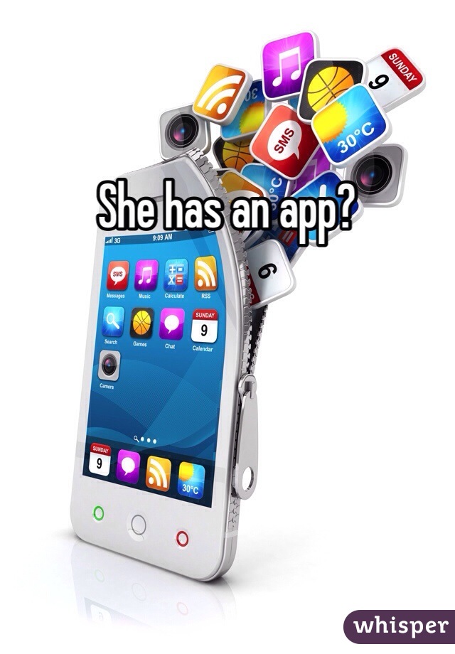 She has an app?
