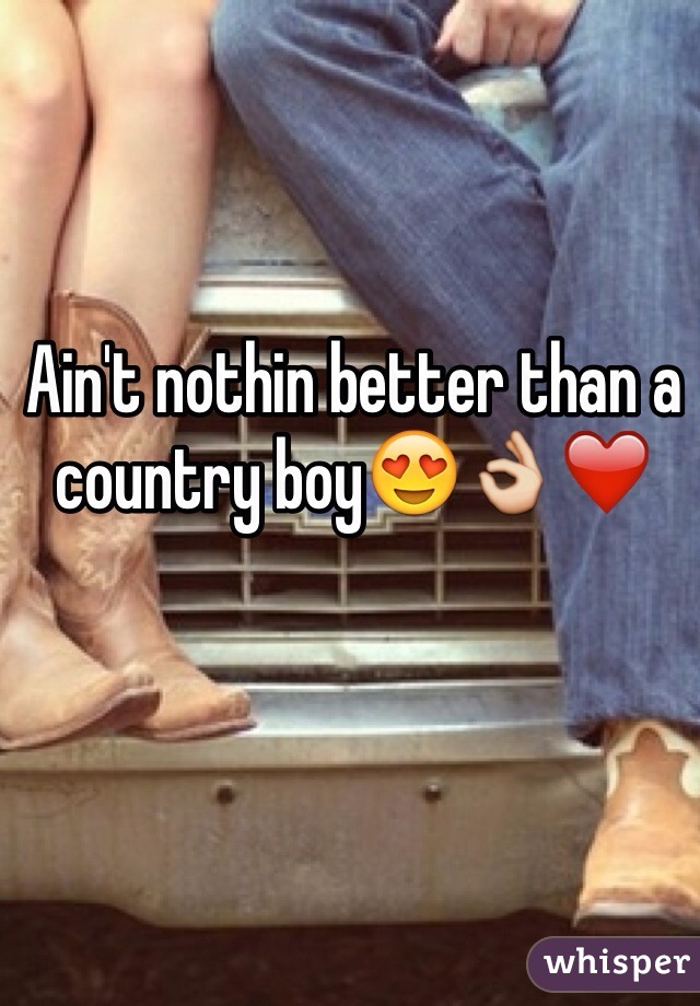 Ain't nothin better than a country boy😍👌❤️