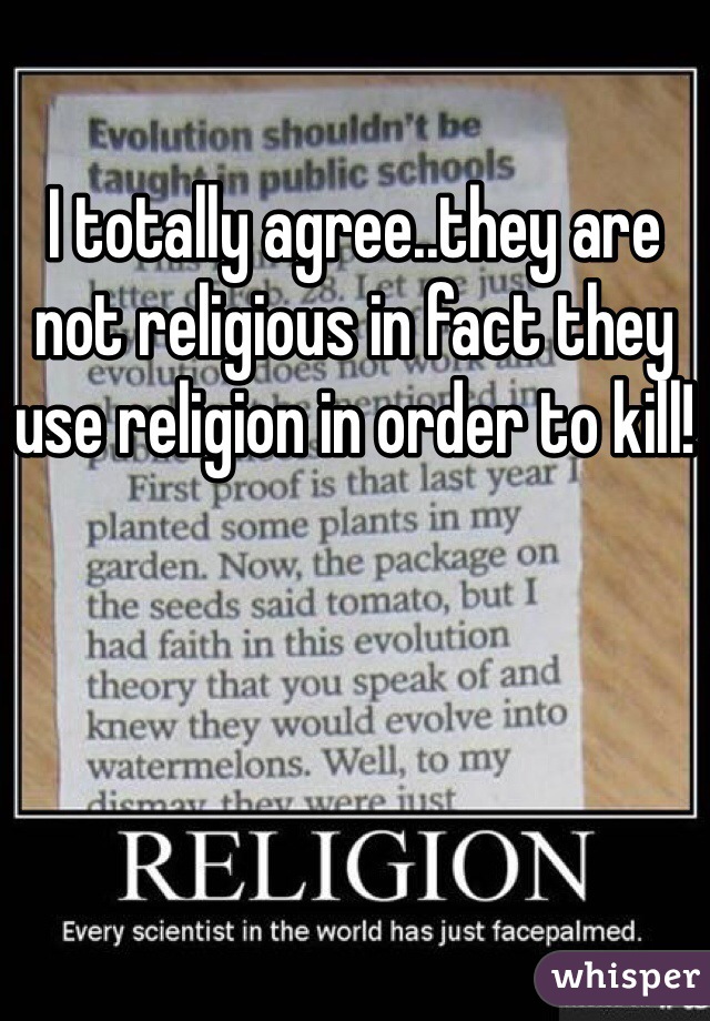 I totally agree..they are not religious in fact they use religion in order to kill!