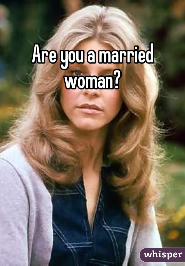 Are you a married woman?