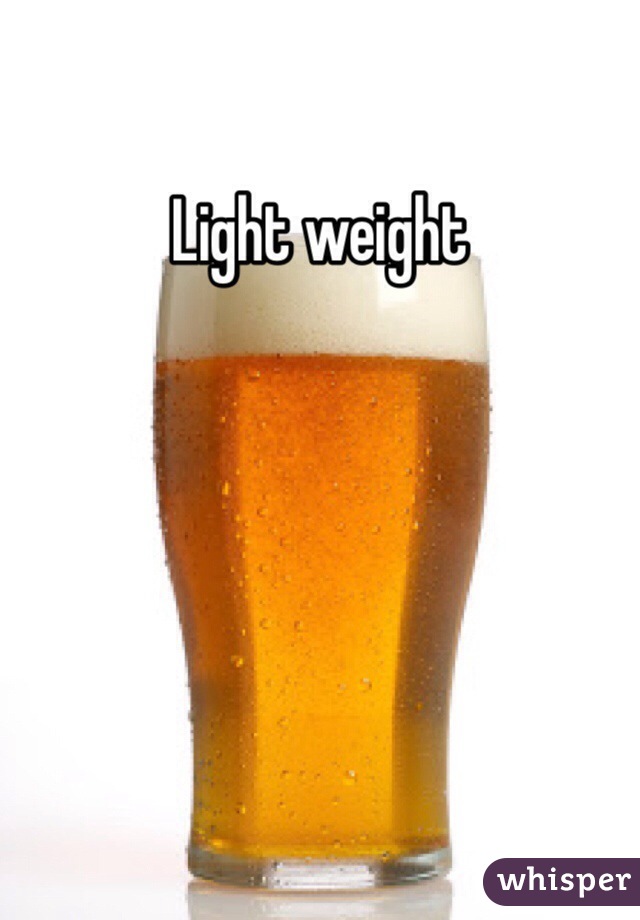 Light weight 