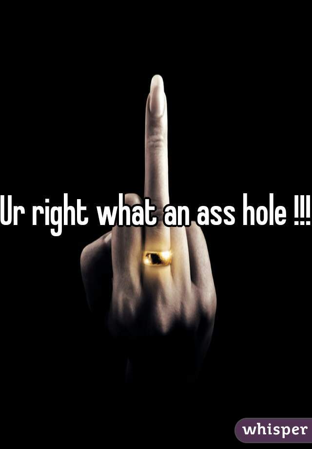 Ur right what an ass hole !!! 