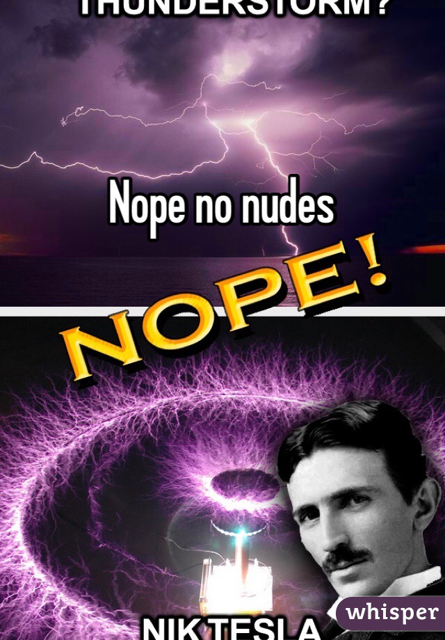 Nope no nudes 