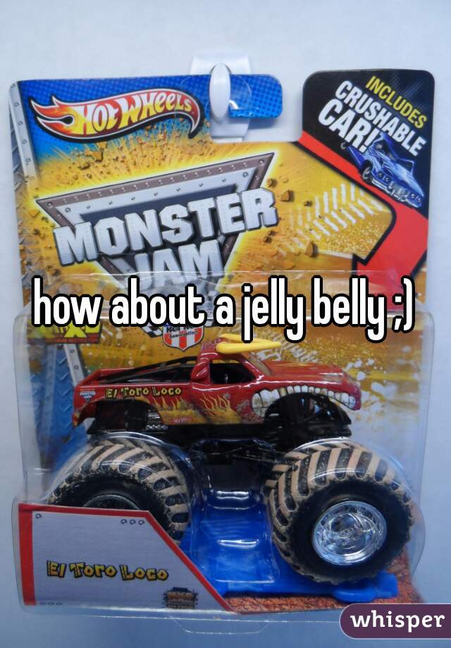 how about a jelly belly ;)