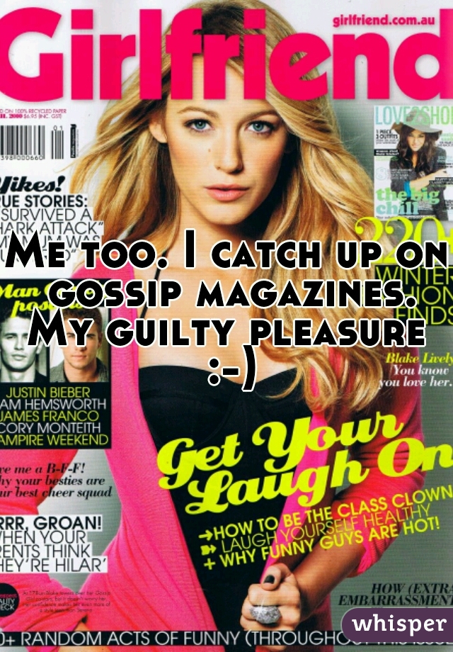 Me too. I catch up on gossip magazines. My guilty pleasure  :-)
