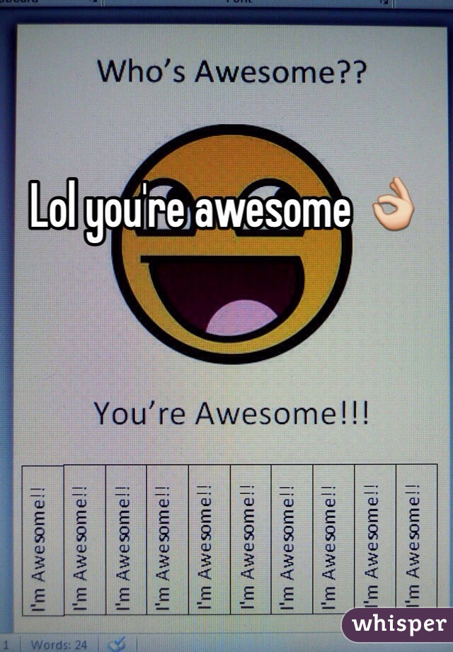 Lol you're awesome 👌