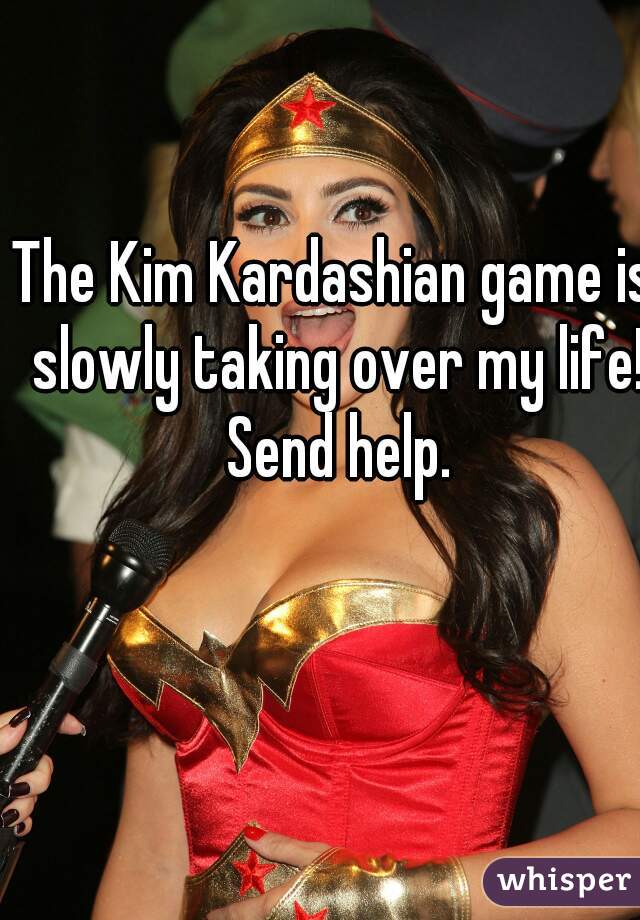 The Kim Kardashian game is slowly taking over my life! Send help.