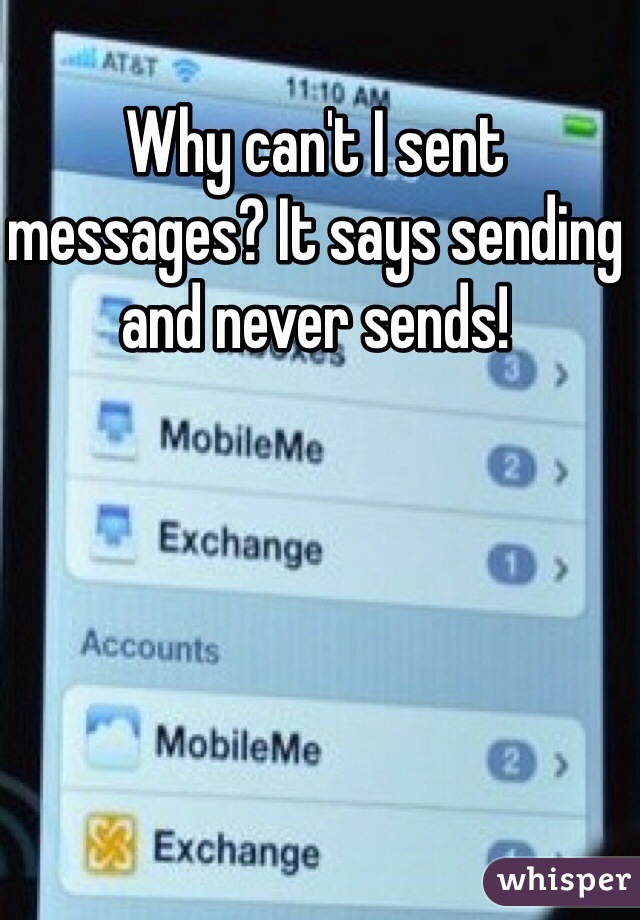 Why can't I sent messages? It says sending and never sends!
