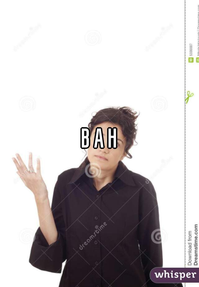 B A H