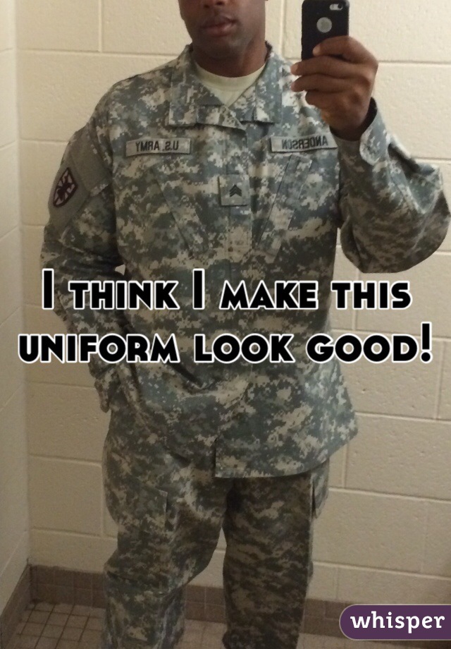 I think I make this uniform look good! 