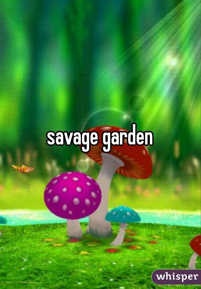 savage garden