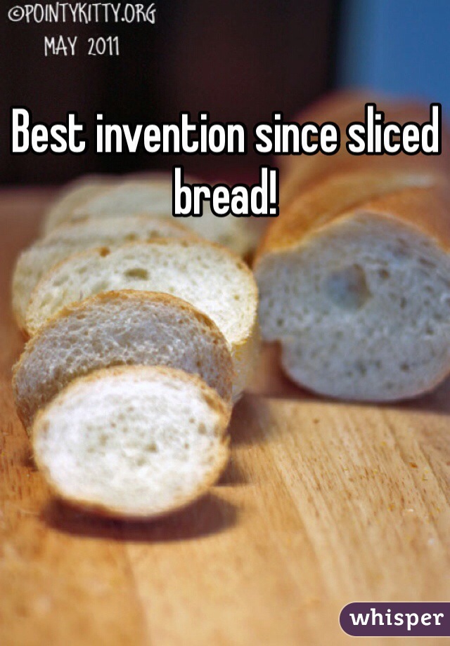 best-invention-since-sliced-bread