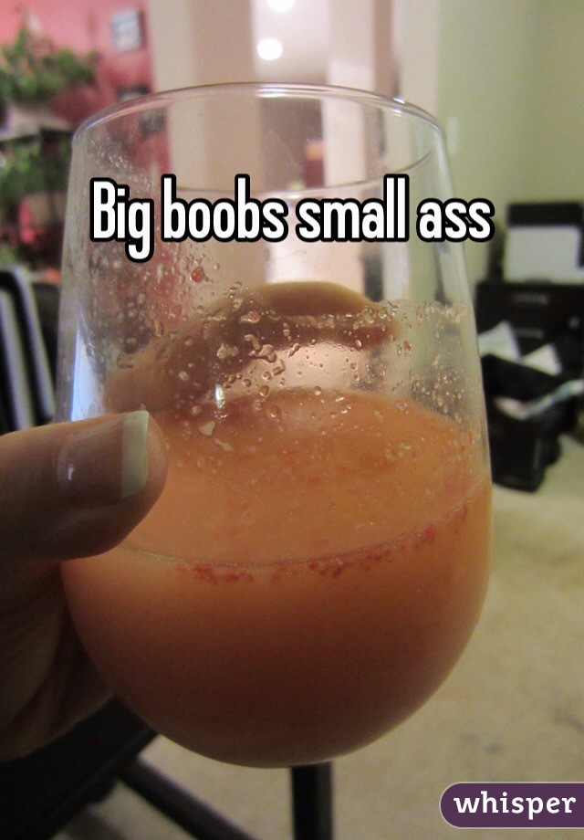 Big boobs small ass