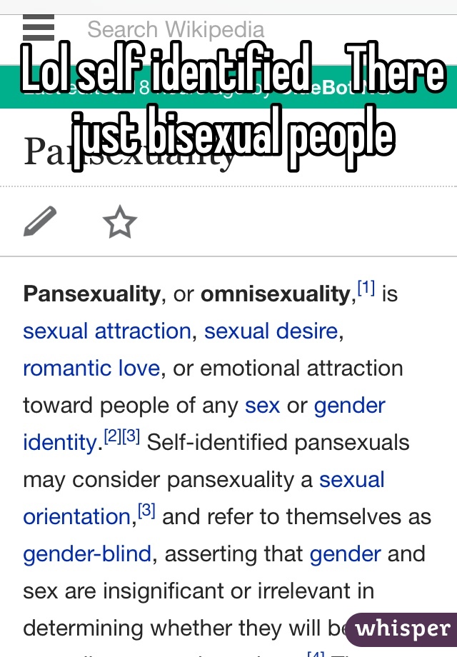 Lol self identified    There just bisexual people 