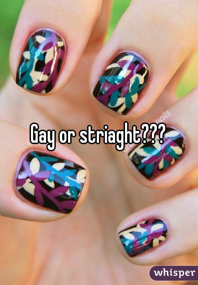 Gay or striaght???