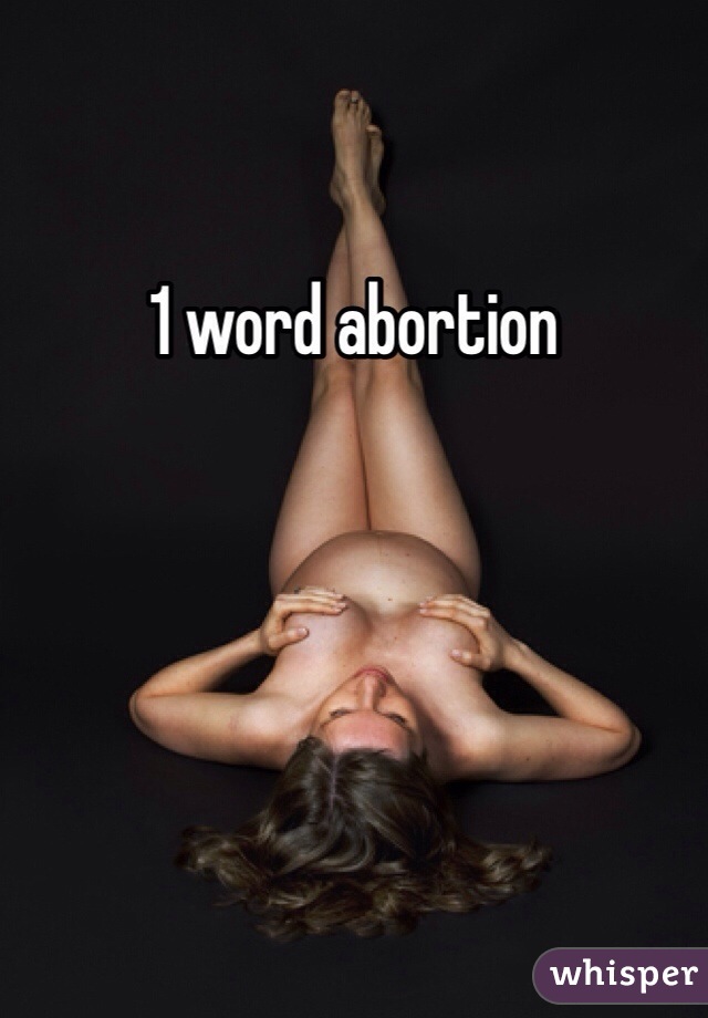 1 word abortion