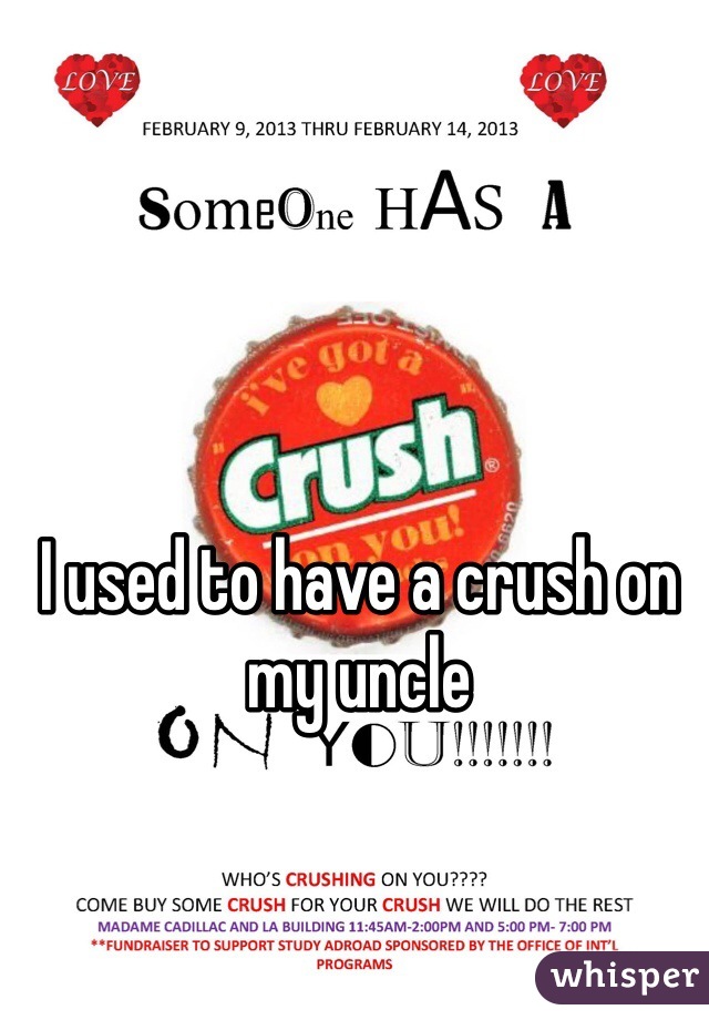 I used to have a crush on my uncle 