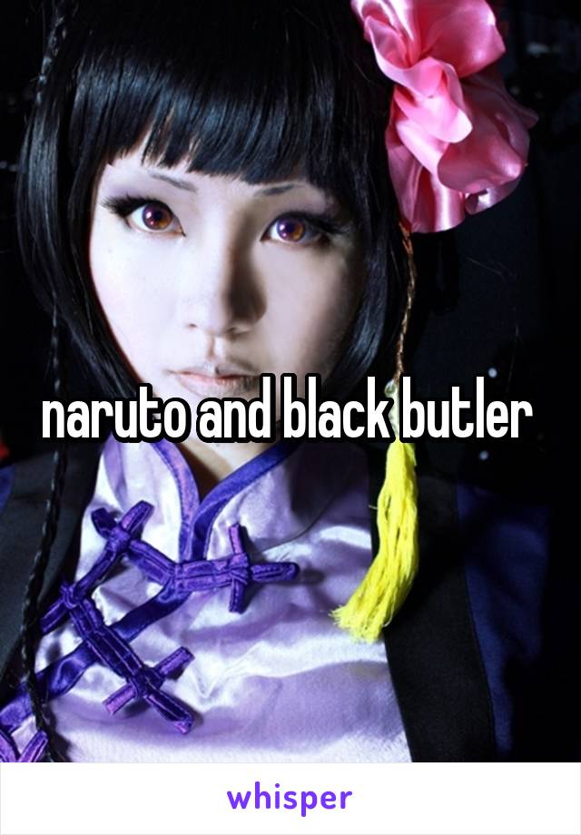 naruto and black butler 