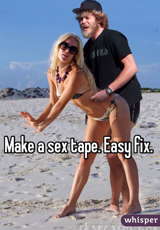 Make a sex tape. Easy fix. 