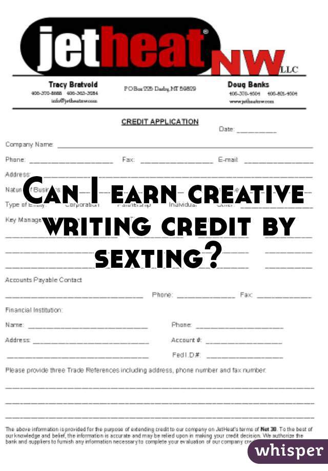 Can I earn creative writing credit by sexting?  