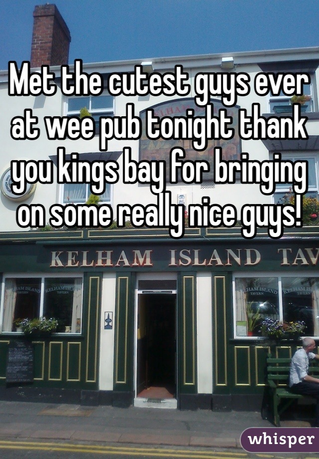 Met the cutest guys ever at wee pub tonight thank you kings bay for bringing on some really nice guys! 